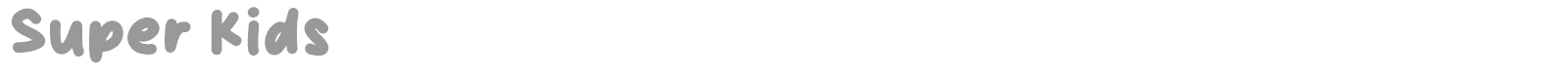 Super Kids font preview
